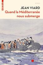 Couverture du livre « Quand la Méditerranée nous submerge » de Jean Viard aux éditions Editions De L'aube