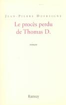 Couverture du livre « Proces perdu de thomas d. » de Dufreigne/Jean aux éditions Ramsay