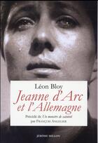 Couverture du livre « Jeanne d'Arc et l'Allemagne ; un monstre de sainteté » de Leon Bloy et François Angelier aux éditions Millon