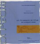 Couverture du livre « Les techniques de pêche en Afrique noire » de Pierre Edoumba-Bokandzo aux éditions Sepia