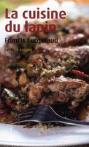 Couverture du livre « La cuisine du lapin » de Francis Lucquiaud aux éditions Geste