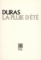 Couverture du livre « La pluie d'été » de Marguerite Duras aux éditions P.o.l
