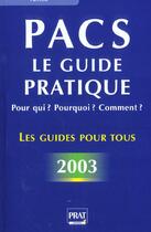 Couverture du livre « Pacs, pour qui, pour quoi ? 2003 » de Sylvie Dibos-Lacroux aux éditions Prat