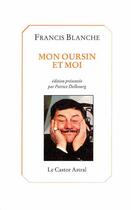 Couverture du livre « Mon oursin et moi » de Francis Blanche aux éditions Castor Astral