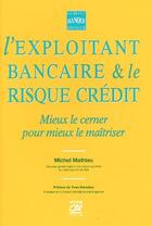 Couverture du livre « Exploit banc et risq cred » de Michel Mathieu aux éditions Revue Banque