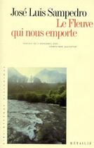 Couverture du livre « Le fleuve qui nous emporte » de Jose Luis Sampedro aux éditions Metailie