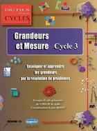 Couverture du livre « Grandeurs et mesure au cycle 3 : enseigner et apprendre les grandeurs par la résolution de problèmes » de  aux éditions Crdp De Lille
