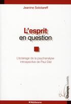 Couverture du livre « L'esprit en question » de Jeanine Solotareff aux éditions Ellebore