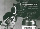 Couverture du livre « Jean-Michel Vlaeminckx ; le regard des regards » de Dimitra Bouras aux éditions Yellow Now