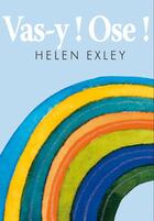 Couverture du livre « Vas-y ! ose ! » de Helen Exley aux éditions Exley