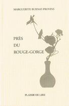 Couverture du livre « Pres du rouge gorge » de Burnat-Provins M. aux éditions Plaisir De Lire