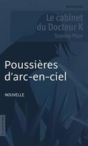 Couverture du livre « Poussières d'arc-en-ciel » de Stanley Pean aux éditions La Courte Echelle