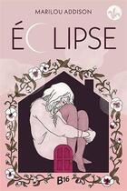 Couverture du livre « Éclipse » de Marilou Addison aux éditions Boomerang Jeunesse