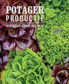 Couverture du livre « Potager productif ; associez vos légumes facilement » de Bertrand Dumont aux éditions Editions Multimondes