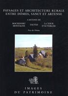 Couverture du livre « Paysages et architecture rurale domes, sancy et artense » de  aux éditions Lieux Dits