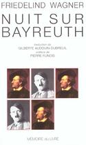 Couverture du livre « Nuit sur Bayreuth » de Friedelind-W aux éditions Memoire Du Livre