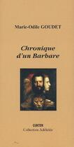 Couverture du livre « Chronique d'un barbare » de Marie-Odile Goudet aux éditions Gunten