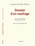 Couverture du livre « Dossier d'un naufrage » de Gonzalez Herrero Lou aux éditions Indigo Cote Femmes