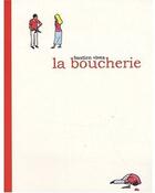 Couverture du livre « La boucherie » de Bastien Vives aux éditions Vraoum