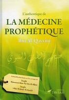Couverture du livre « L'authentique De La Médecine Prophétique » de Al-Jawziyya I Q. aux éditions Tawbah