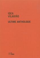 Couverture du livre « Ultime anthologie » de Idea Vilarino aux éditions La Barque