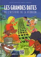 Couverture du livre « Les grandes dates de l'histoire de la Réunion » de Gilles Gauvin et Fabrice Urbatro aux éditions Epsilon Bd