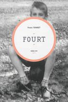 Couverture du livre « Fourt » de Yves Tenret aux éditions Mediapop