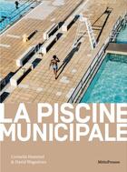 Couverture du livre « La piscine municipale : immersion dans la vie ordinaire d'un commun » de Cornelia Hummel et David Wagnieres aux éditions Metispresses