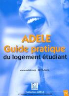 Couverture du livre « Guide adele du logement etudiant ; edition 2002 » de Adele aux éditions Adele Editions