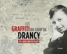 Couverture du livre « Les graffiti du camp de Drancy ; des noms sur des murs » de  aux éditions Snoeck Gent