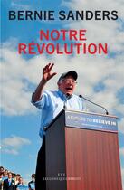 Couverture du livre « Notre révolution ; le combat continue » de Bernie Sanders aux éditions Les Liens Qui Liberent