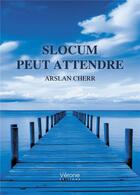 Couverture du livre « Slocum peut attendre » de Arslan Cherr aux éditions Verone
