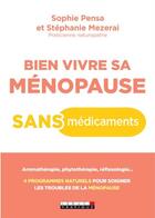 Couverture du livre « Bien vivre sa ménopause sans médicaments » de Sophie Pensa et Stephanie Mezerai aux éditions Leduc