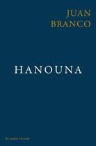 Couverture du livre « Hanouna » de Juan Branco aux éditions Au Diable Vauvert