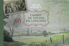 Couverture du livre « Carnet de voyage en Lorraine » de Kevin Goeuriot aux éditions Geste