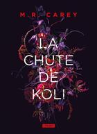 Couverture du livre « Rempart : la chute de Koli » de M R Carey aux éditions L'atalante
