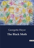 Couverture du livre « The black moth » de Georgette Heyer aux éditions Culturea
