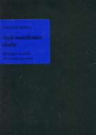 Couverture du livre « Sept manifestes dada » de Tristan Tzara et Francis Picabia aux éditions Dilecta