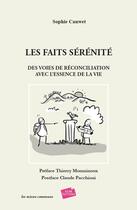 Couverture du livre « LES FAITS SÉRÉNITÉ : Des voies de réconciliation avec l'essence de la vie » de Sophie Cauwet et Helena Salazar aux éditions Elyascop