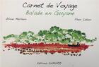 Couverture du livre « Carnet de Voyage : balade en Guyane » de Olivier Mailleux et Fleur Labeur aux éditions Samaro
