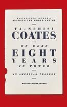 Couverture du livre « We Were Eight Years In Power » de Ta-Nehisi Coates aux éditions Hamish Hamilton