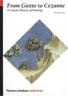 Couverture du livre « From giotto to cezanne (world of art) » de Michael Levey aux éditions Thames & Hudson