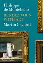 Couverture du livre « Rendez-vous with art » de De Montebello P/Gayf aux éditions Thames & Hudson