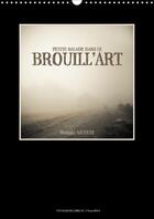 Couverture du livre « Petite balade dans le brouill art calendrier mural 2018 din - le brouillard dans les marais » de Nicolas R aux éditions Calvendo