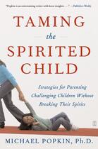 Couverture du livre « Taming the Spirited Child » de Popkin Michael H aux éditions Touchstone
