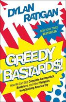 Couverture du livre « Greedy Bastards » de Ratigan Dylan aux éditions Simon & Schuster