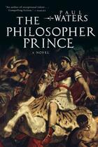 Couverture du livre « The Philosopher Prince » de Waters Paul aux éditions Overlook