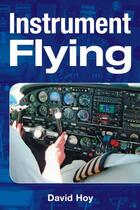 Couverture du livre « Instrument Flying » de Hoy David aux éditions Crowood Press Digital