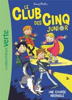 Couverture du livre « Le Club des Cinq junior Tome 4 : une course infernale » de Enid Blyton aux éditions Hachette Jeunesse