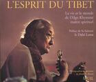 Couverture du livre « L'esprit du tibet. la vie et le monde de dilgo khyentse, maitre spirituel » de Matthieu Ricard aux éditions Seuil